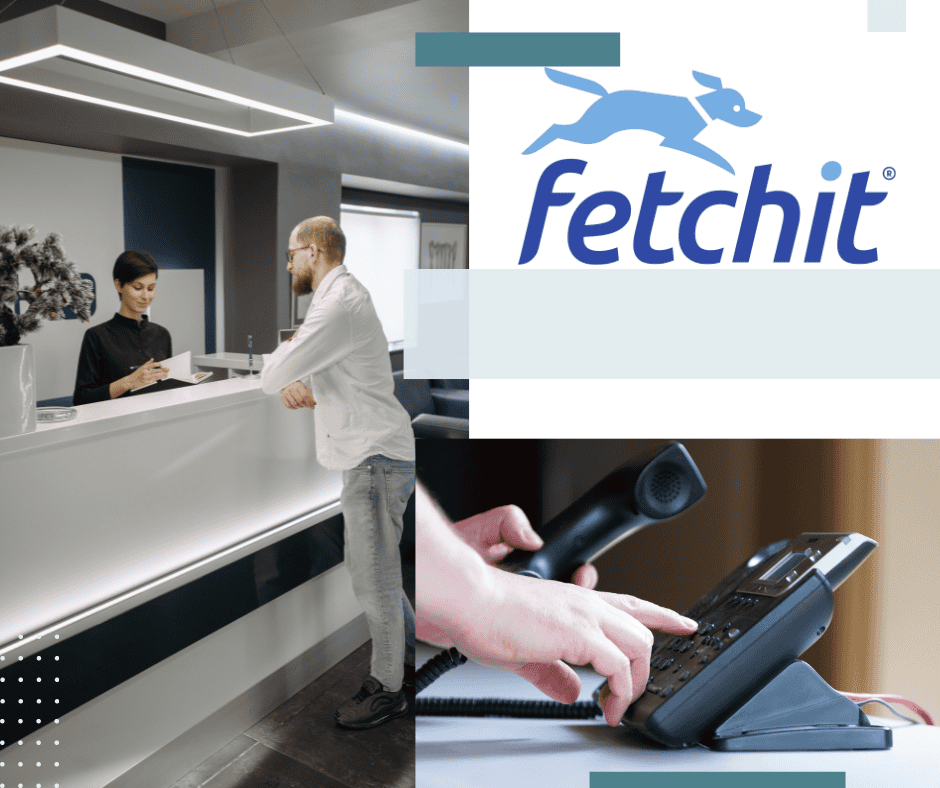 Improve Efficiency and Customer Relationships with Fetchit®